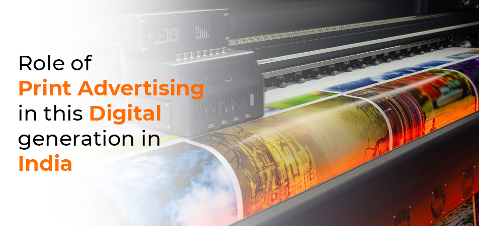 Print Advertising in Digital Generation in India